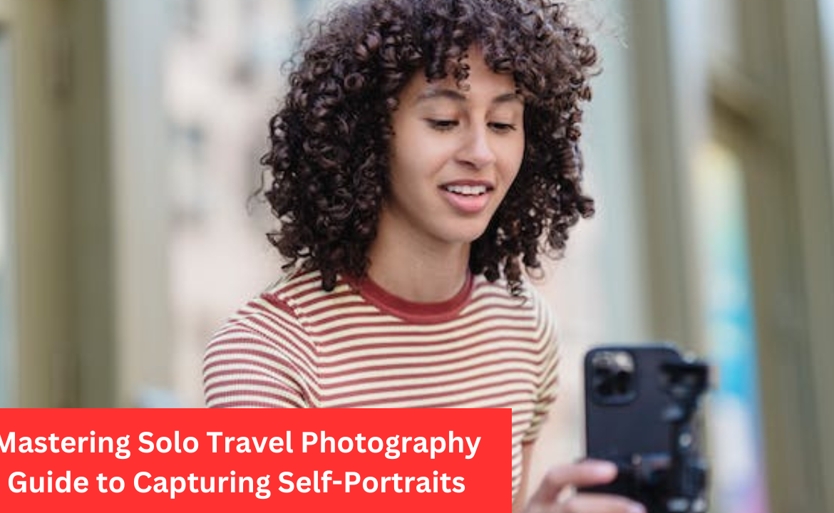 Solo Travel Photography Solo Travel Photography