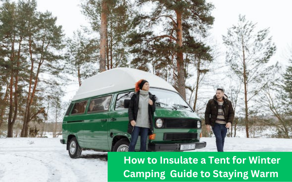 how to insulate a tent for winter camping